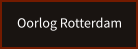 Oorlog Rotterdam